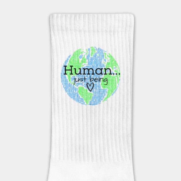 Human...Just Being with Heart by Desert Hippie Designs