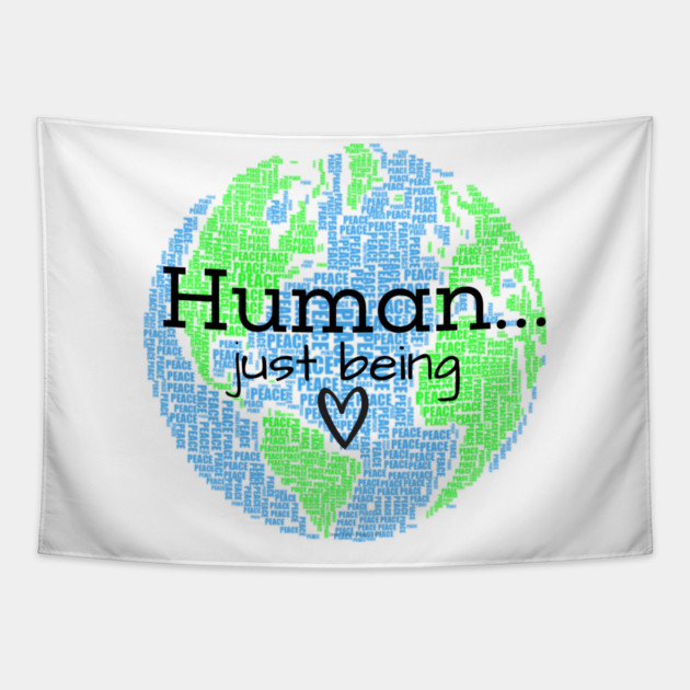 Human...Just Being with Heart Tapestry by Desert Hippie Designs