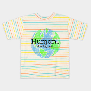 Human...Just Being with Peace sign Kids T-Shirt