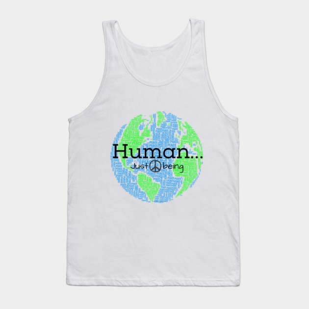 Human...Just Being with Peace sign Tank Top by Desert Hippie Designs
