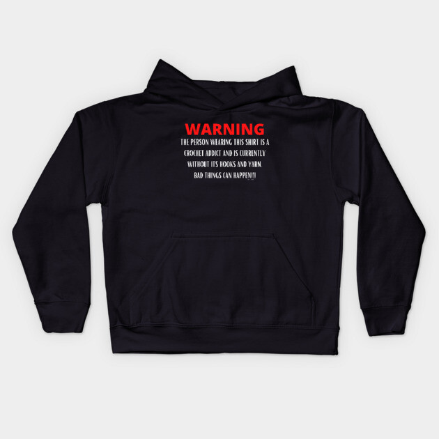 Warning - Crochet Addict Kids Hoodie by Desert Hippie Designs