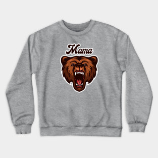 Mama Bear Crewneck Sweatshirt