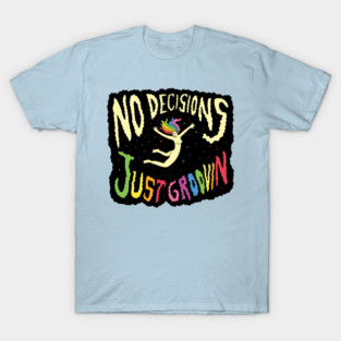 No Decisions T-Shirt
