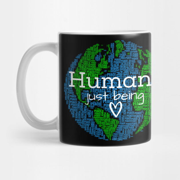 Human...Just Being Heart on Earth by Desert Hippie Designs