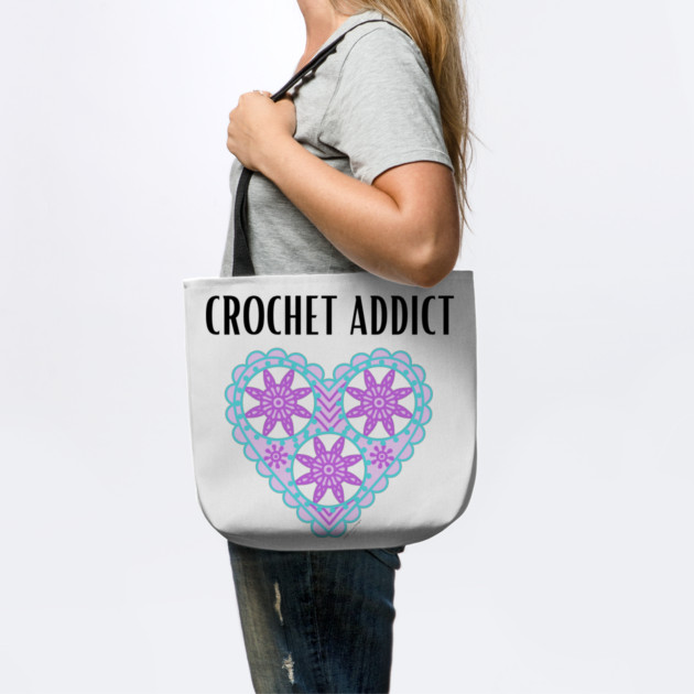 Crochet Addict by Desert Hippie Designs