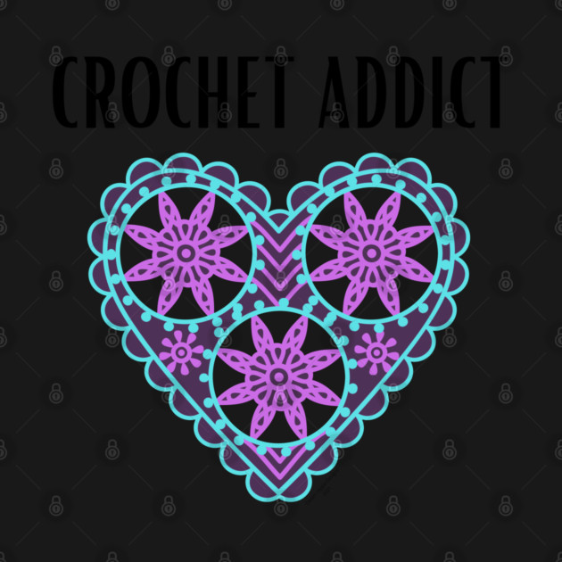 Crochet Addict by Desert Hippie Designs