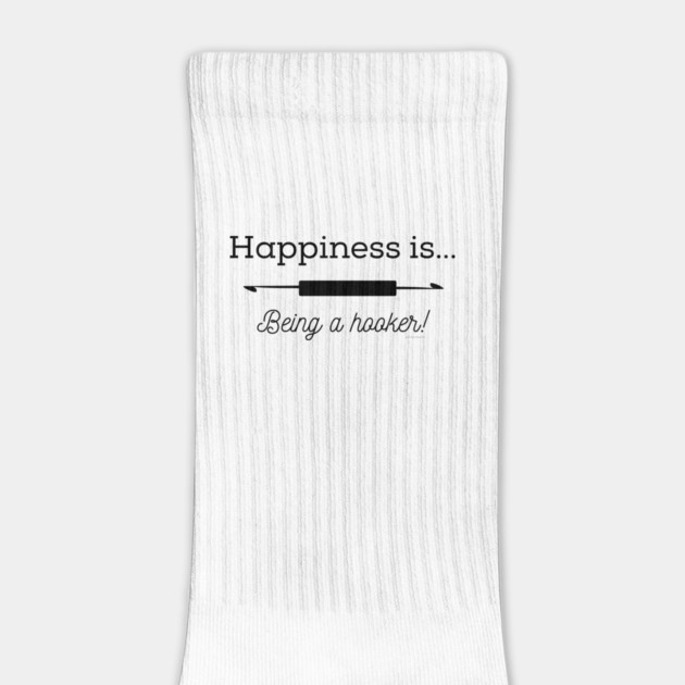 Happiness is Being a Hooker by Desert Hippie Designs