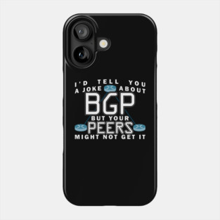 BGP Joke Network Joke Phone Case