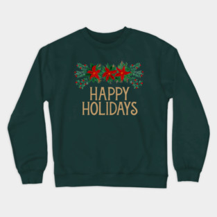 Happy Holidays with Poinsettias Crewneck Sweatshirt