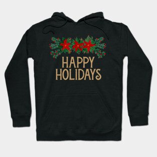 Happy Holidays with Poinsettias Hoodie