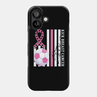 Kick Breast Cancer Awareness Soccer Pink Ribbon Phone Case