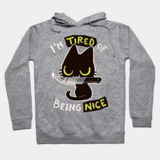 Tired of being nice - Black Cat with Knife - Do crime Hoodie