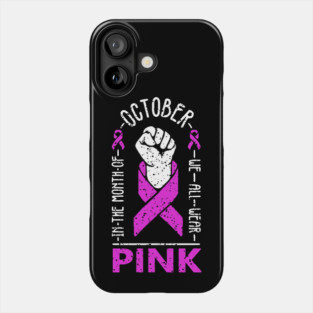 in october we wear pink breast cancer awareness day on october 2021 for women with or who support the pink ribbon Phone Case