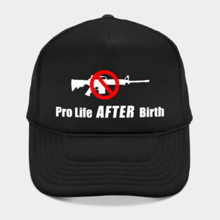Pro Life After Birth Hat
