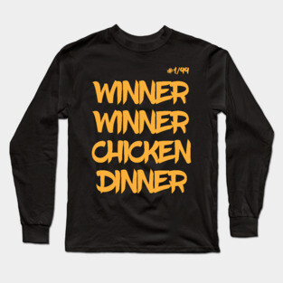 Winner Winner Chicken Dinner Long Sleeve T-Shirt
