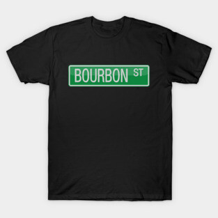 Bourbon Street Road Sign T-Shirt
