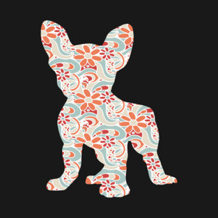 Floral French Bulldog Flower Art Gift Frenchie Mom T-Shirt