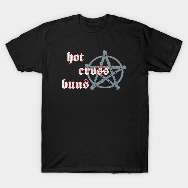hot cross buns T-Shirt by brian wysol