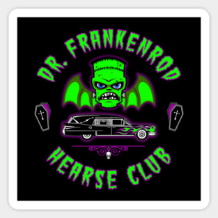 DR. FRANKENROD - HEARSE CLUB Sticker