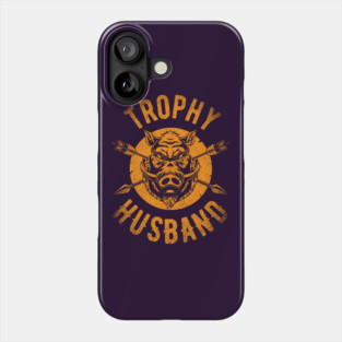 Trophy Husband Funny Wedding Anniversary Phone Case