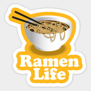 Ramen Life Ramen Noodle Lover Sticker