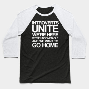 Introverts Unite Baseball T-Shirt