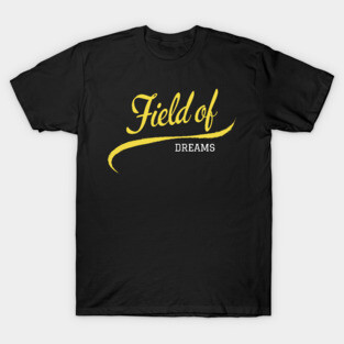 Field of Dreams T-Shirt