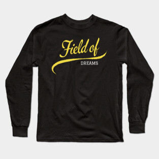 Field of Dreams Long Sleeve T-Shirt