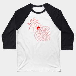 Bleed Baseball T-Shirt