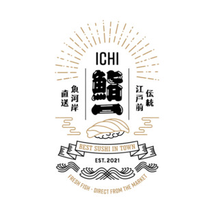SUSHI ICHI - Best Sushi In Town T-Shirt