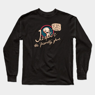 Jasper the "Friendly" Ghost Long Sleeve T-Shirt