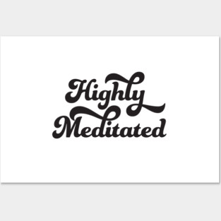 Highly Meditated Posters and Art