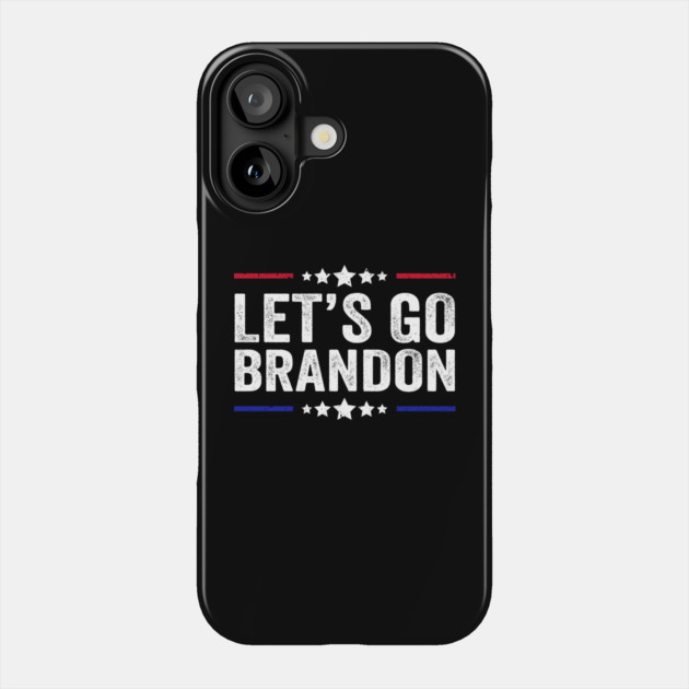 Let's Go Brandon Funny Anti President Joe Biden Phone Case by Tshirtiz