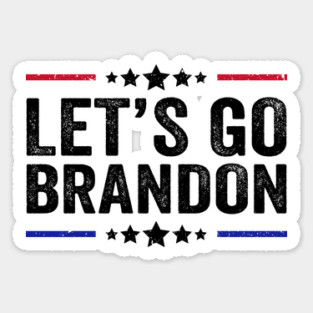 Let's Go Brandon Funny Anti President Joe Biden Sticker