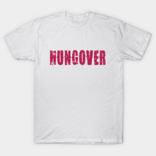 Hungover T-Shirt