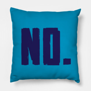 No. Pillow