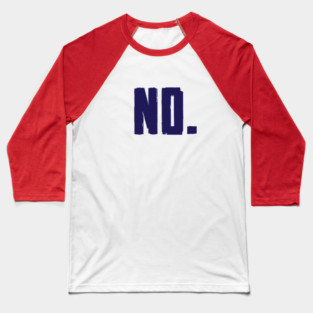 No. Baseball T-Shirt