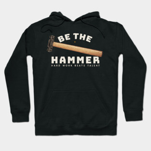 Be the Hammer Classic Tools Hoodie