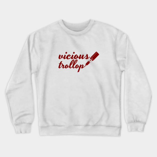vicious trollop Crewneck Sweatshirt by Stars Hollow Mercantile