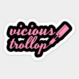 vicious trollop with pink lipstick Magnet