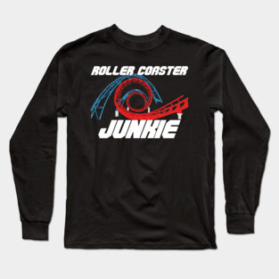 Roller Coaster Junkie Long Sleeve T-Shirt