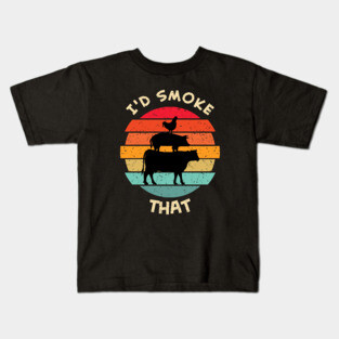 I'd Smoke That Kids T-Shirt