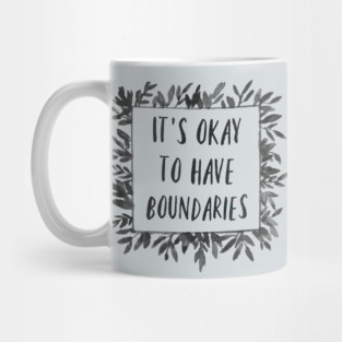It's Okay to have Boundaries Mug