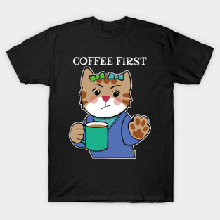Coffee First Cat T-Shirt