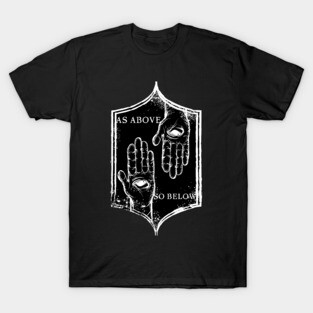 As Above So Below T-Shirt