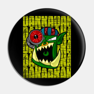 DakkadakaDakaDakkakaDaka Pin