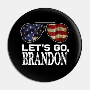 Let's go brandon Funny Anti-Biden Quote Pin