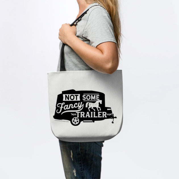 Not Some Fancy Horse Trailer by Camp Happy Hour