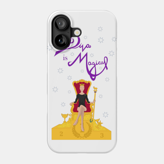 A Diva is Magical Phone Case by GymCastic