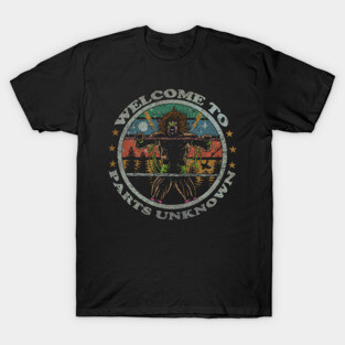 WELCOME TO PARTS UNKNOWN T-Shirt